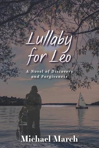 Cover image for Lullaby for Leo: A Novel of Discovery and Forgiveness