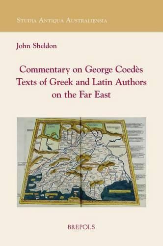 Cover image for SAA 05 Commentary on George Coedes' Texts of Greek and Latin Authors on the Far East