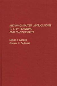 Cover image for Microcomputer Applications in City Planning and Management