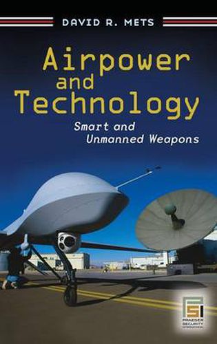 Cover image for Airpower and Technology: Smart and Unmanned Weapons