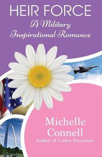 Cover image for Heir Force: A Military Inspirational Romance