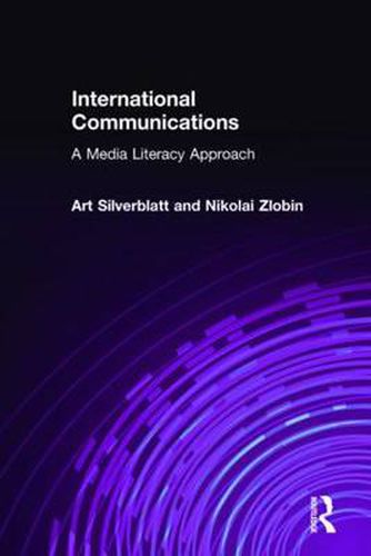 Cover image for International Communications: A Media Literacy Approach