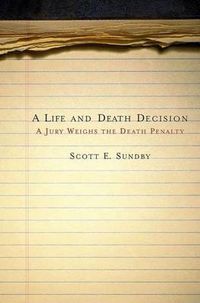 Cover image for A Life and Death Decision: A Jury Weighs the Death Penalty