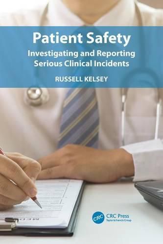 Cover image for Patient Safety: Investigating and Reporting Serious Clinical Incidents