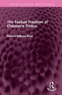 Cover image for The Textual Tradition of Chaucer's Troilus