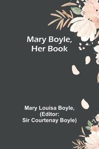 Cover image for Mary Boyle, Her Book