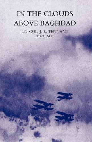 Cover image for In the Clouds Above Baghdad: Being the Records of an Air Commander