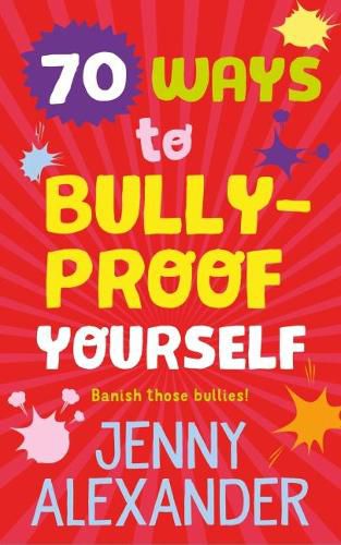Cover image for 70 Ways to Bully-Proof Yourself
