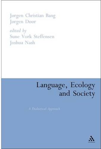 Cover image for Language, Ecology and Society: A Dialectical Approach