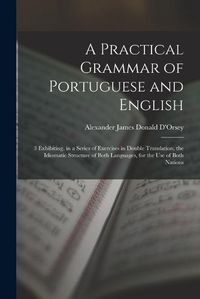 Cover image for A Practical Grammar of Portuguese and English