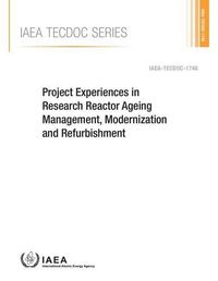 Cover image for Project experiences in research reactor ageing management, modernization and refurbishment