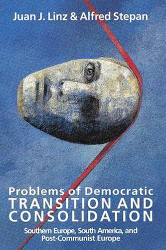 Problems of Democratic Transition and Consolidation: Southern Europe, South America and Post-communist Europe