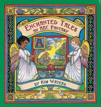 Cover image for Enchanted Tales: An ABC Fantasy