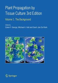 Cover image for Plant Propagation by Tissue Culture: Volume 1. The Background