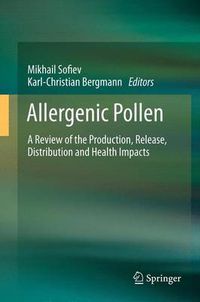 Cover image for Allergenic Pollen: A Review of the Production, Release, Distribution and Health Impacts