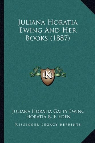 Juliana Horatia Ewing and Her Books (1887)