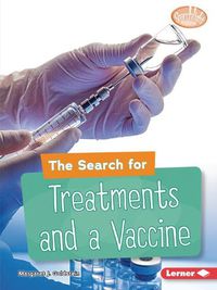Cover image for The Search for Treatments and a Vaccine