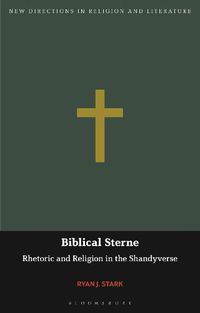 Cover image for Biblical Sterne: Rhetoric and Religion in the Shandyverse