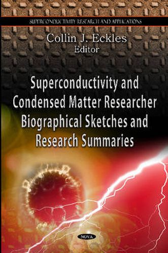 Cover image for Superconductivity & Condensed Matter Research: Biographical Sketches & Research Summaries