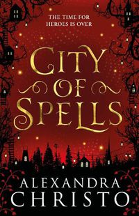 Cover image for City of Spells (sequel to Into the Crooked Place)