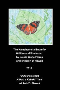 Cover image for The Kamehameha Butterfly - Pulelehua