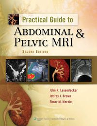 Cover image for Practical Guide to Abdominal and Pelvic MRI