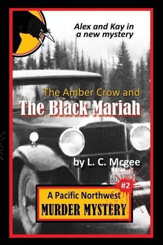 The Amber Crow and the Black Mariah: Pacific Northwest Murder Mystery #2