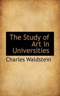 Cover image for The Study of Art in Universities