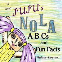 Cover image for Juju's Nola ABCs and Fun Facts