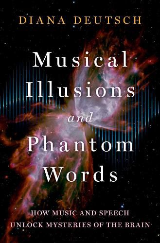 Cover image for Musical Illusions and Phantom Words: How Music and Speech Unlock Mysteries of the Brain