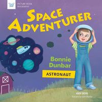 Cover image for Space Adventurer: Bonnie Dunbar, Astronaut