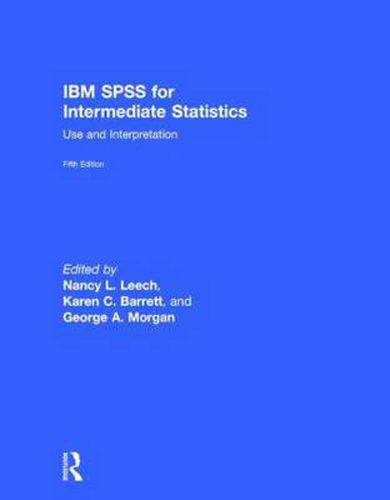 Cover image for IBM SPSS for Intermediate Statistics: Use and Interpretation, Fifth Edition