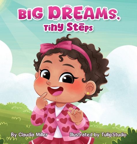 Cover image for Big Dreams, Tiny Steps