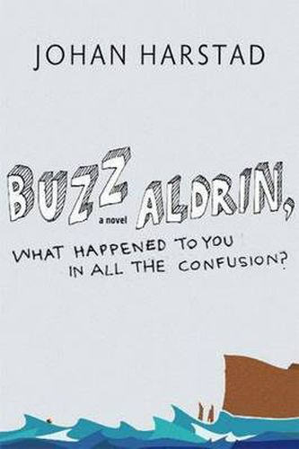 Cover image for Buzz Aldrin, What Happened to You in all the Confusion?