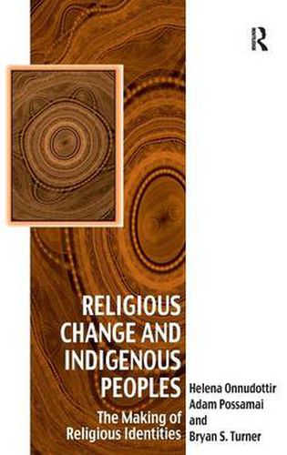 Cover image for Religious Change and Indigenous Peoples: The Making of Religious Identities