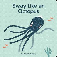 Cover image for Sway Like an Octopus