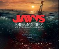 Cover image for Jaws: Memories from Martha's Vineyard: A Definitive Behind-the-Scenes Look at the Greatest Suspense Thriller of All Time