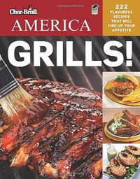 Cover image for Char-Broil's America Grills!