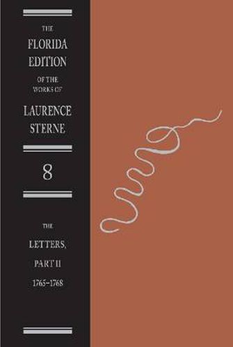 The Letters of Laurence Sterne Pt. 2; 1765-1768