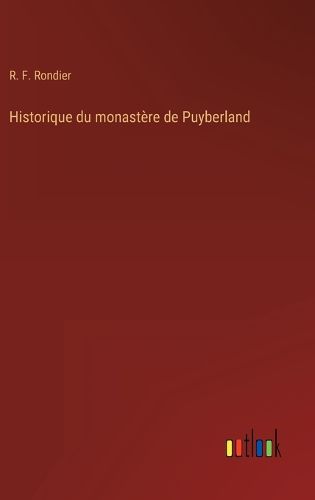 Cover image for Historique du monastere de Puyberland