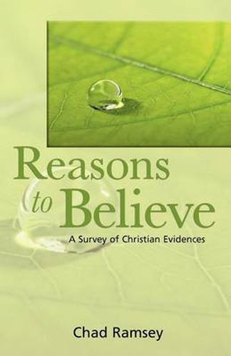 Cover image for Reasons to Believe: A Survey of Christian Evidences