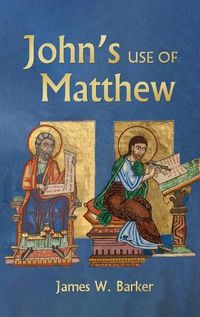 Cover image for John's Use of Matthew