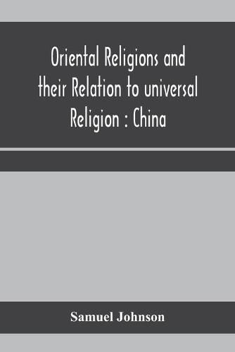 Cover image for Oriental religions and their relation to universal religion: China