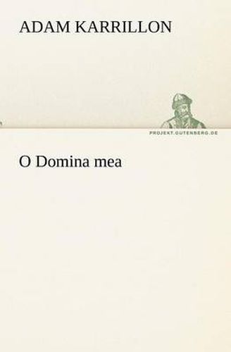 Cover image for O Domina Mea