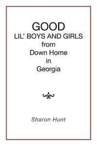 Cover image for GOOD in Georgia LIL' BOYS AND GIRLS from Down Home