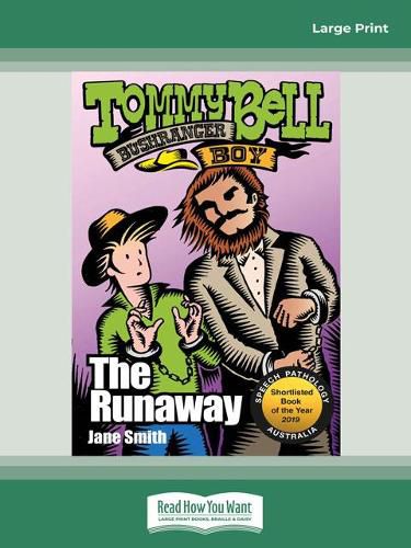 The Runaway: Tommy Bell Bushranger Boy (book 7)