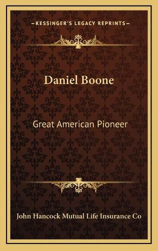 Daniel Boone: Great American Pioneer