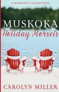 Cover image for Muskoka Holiday Morsels