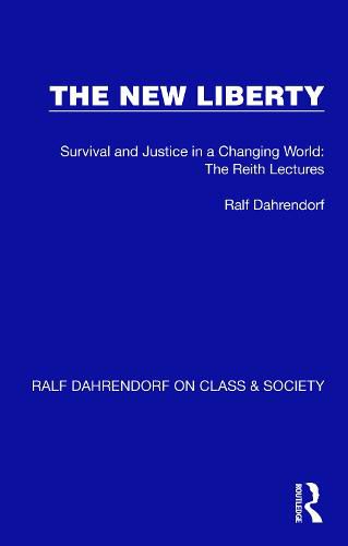 Cover image for The New Liberty: Survival and Justice in a Changing World: The Reith Lectures