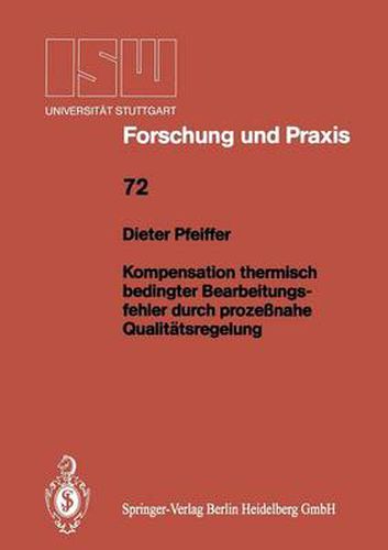 Cover image for Kompensation thermisch bedingter Bearbeitungsfehler durch prozessnahe Qualitatsregelung